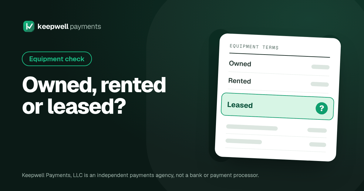 Keepwell Payments graphic with the headline "Owned, rented or leased?" next to a sample equipment terms card with the line "Leased" highlighted.